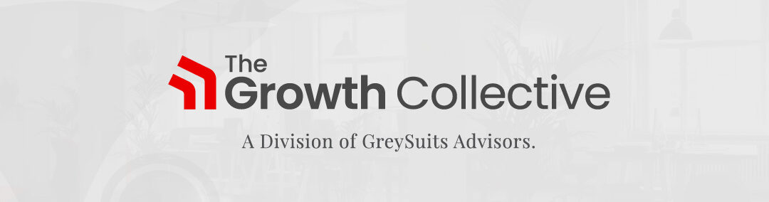 Exciting news!  GreySuits Advisors and The Growth Collective have joined forces!